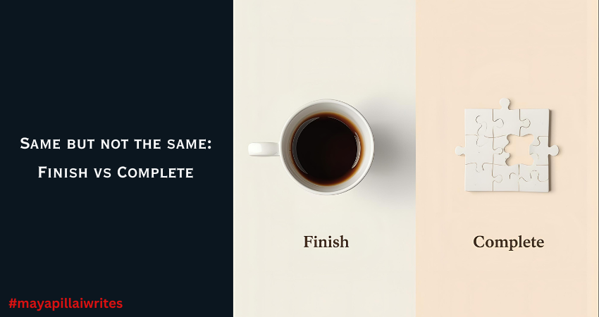 Finish vs Complete: What’s the Difference?