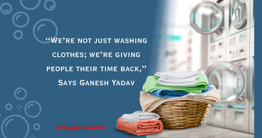 We’re not just washing clothes; we’re giving people their time back.