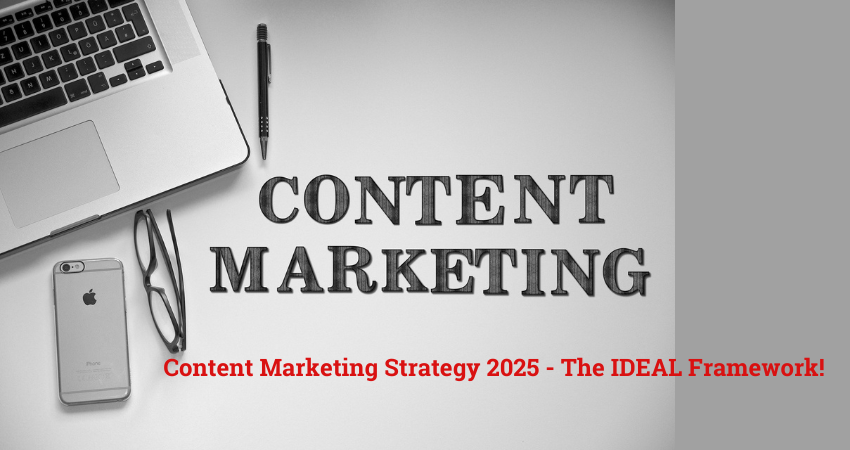 content strategy marketing Content Marketing Strategy 2025: The IDEAL Framework!